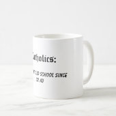 カトリック教徒: Kickinそれ古い学校 コーヒーマグカップ (正面右)