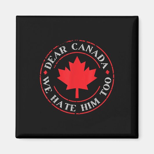 カナダおもしろい親愛も彼を嫌っている マグネット (正面)