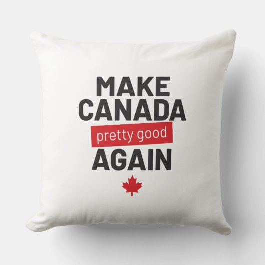 カナダかわいらしを再び良くする – スローガンおもしろい クッション (正面)