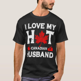 カナダのカエデの葉 私のカナディアンな旦那が大好き Tシャツ