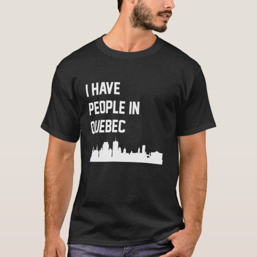 カナダのケベックシティに人がいます Tシャツ (正面)