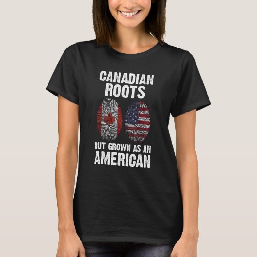 カナダのルーツだが、アメリカのカナダ人として育つ Tシャツ (正面)