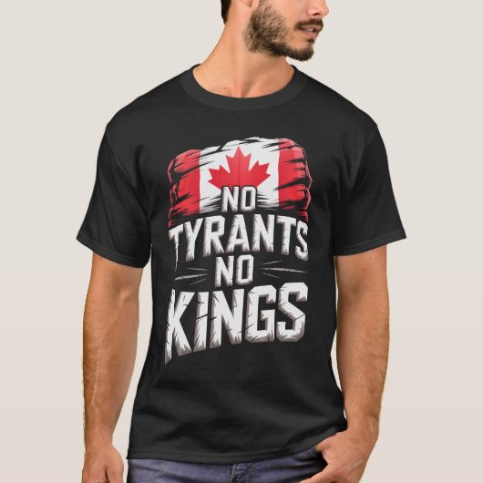 カナダの自由のための抗議 暴君も王も認めない Tシャツ (正面)