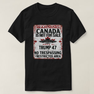 カナダは販売されていない – エリア51制限された標識 Tシャツ