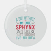カナダヘアレススフィンクス猫オーナーおもしろいことわざ ガラスオーナメント (正面)