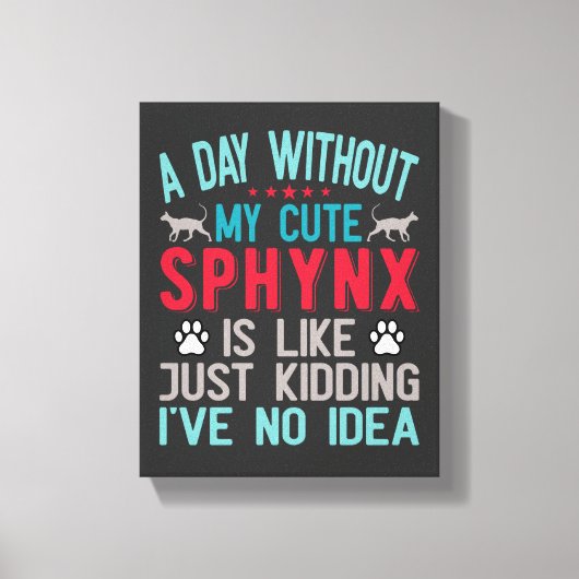 カナダヘアレススフィンクス猫オーナーおもしろいことわざ キャンバスプリント (正面)