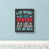 カナダヘアレススフィンクス猫オーナーおもしろいことわざ キャンバスプリント (インサイチュ (ウッドフロア))