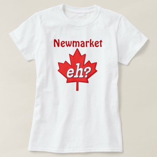 カナダ人えっ? – ニューマーケット Tシャツ (デザイン正面)