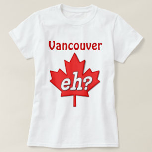 カナダ人えっ？ – バンクーバー Tシャツ