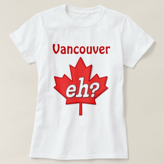 カナダ人えっ？ – バンクーバー Tシャツ (デザイン正面)