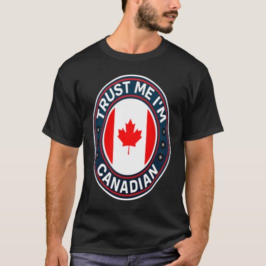 カナダ人の私を信頼 Tシャツ (正面)