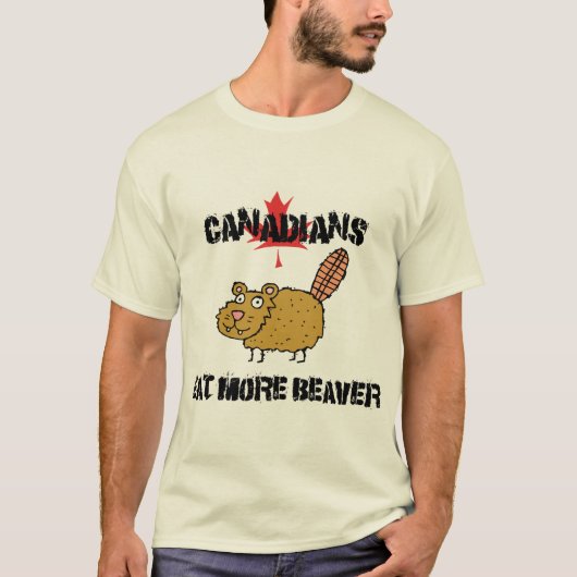 カナダ人はより多くのビーバーのTシャツを食べます Tシャツ (正面)
