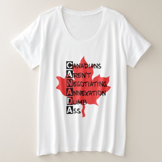 カナダ人は併合を交渉していない プラスサイズTシャツ (デザイン正面)
