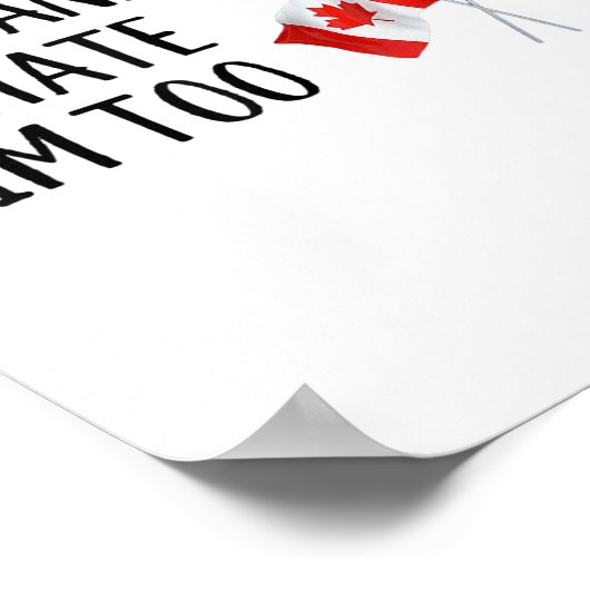 カナダ親愛も彼を嫌っている ポスター (角)