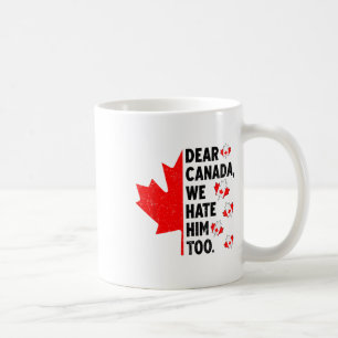 カナダ親愛私たちは彼を嫌うアンチトランプ政治P コーヒーマグカップ