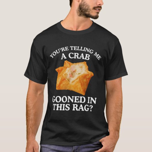 カニがおかしくなったって言うのか大人向けミーム面白グッズ Tシャツ (正面)