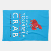 カニになれないかぎり自分でいなさい キッチンタオル (横)