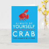 カニになれない限り、いつも自分でいなさい カード (黄色い花)
