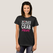 カニの母の世界のオケイエストカニの母 Tシャツ (正面フル)