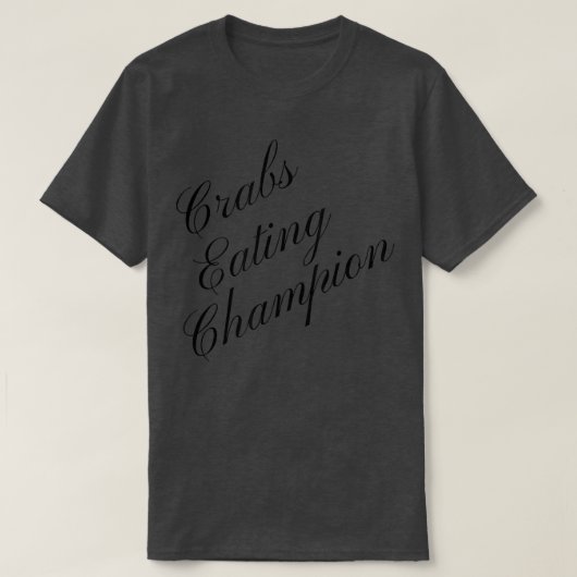 カニ食べのチャンピオンフード食べズコンテ Tシャツ (デザイン正面)