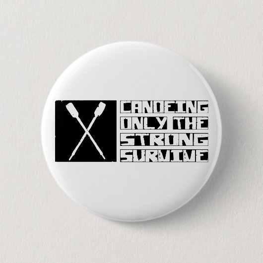 カヌーをこぐことは生き延びます 缶バッジ (正面)