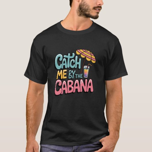 カバナでキャッチ・ミー・ファン・サン・タイム Tシャツ (正面)