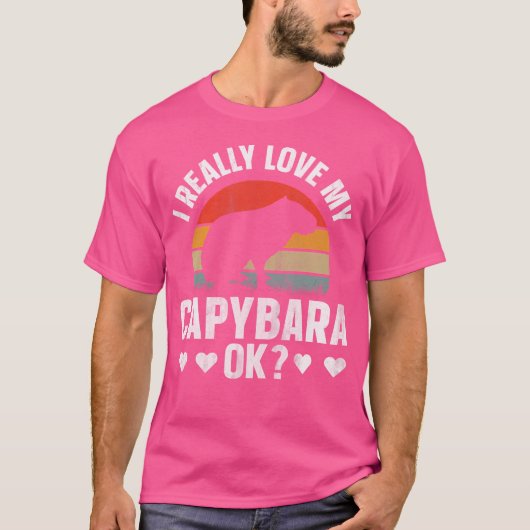 カピバラ私は本当に私のカピバラOKを愛する Tシャツ (正面)