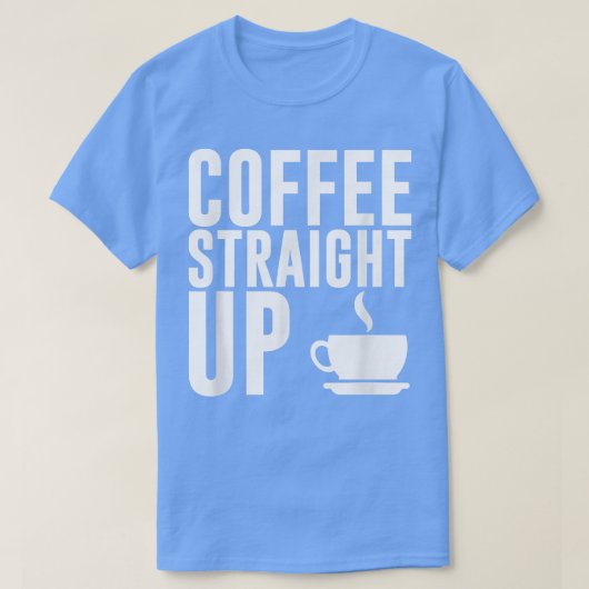 カフェイおもしろいン好きコーヒーストレートJava T Tシャツ (デザイン正面)