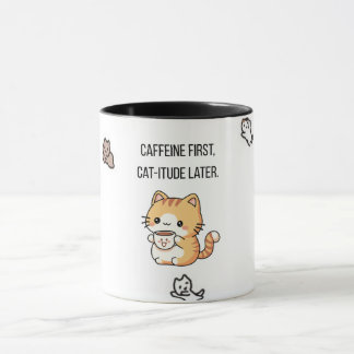 カフェインが先、猫の態度はその後ろ | 楽しい猫のコーヒー マグカップ