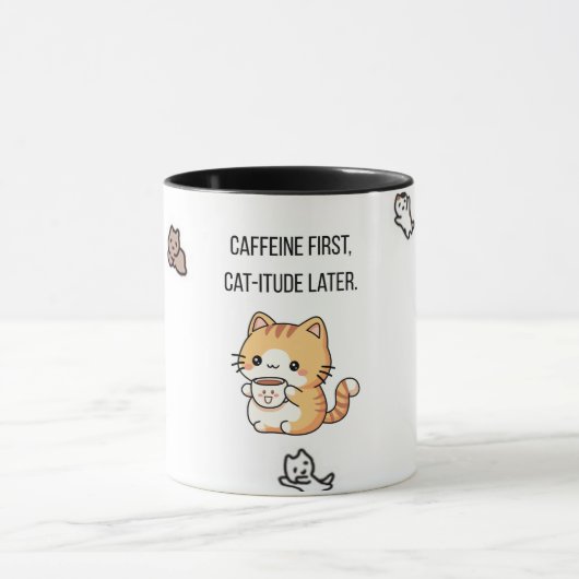 カフェインが先、猫の態度はその後ろ | 楽しい猫のコーヒー マグカップ (中央)