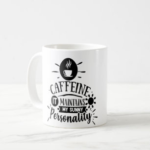 カフェインが私の明るい性格を保つ コーヒーマグカップ