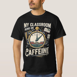 カフェインで動く教室 楽しい先生Tシャツ Tシャツ