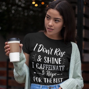 カフェインで希望を持って浮き上がり輝かない最高の Tシャツ