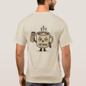 カフェインで目を覚ます かわいい眠そうなコーヒーのマスコットイラスト Tシャツ (裏面)