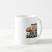 カフェインとまずい判断で走り回ってる コーヒーマグカップ (正面右)