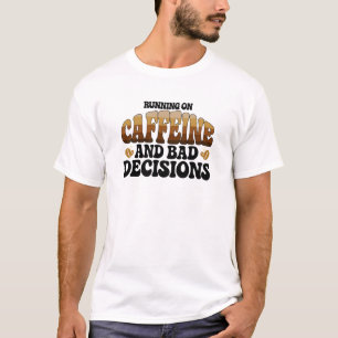 カフェインとまずい判断で走り回る Tシャツ
