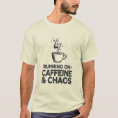 カフェインとカオスで走る Tシャツ (正面)