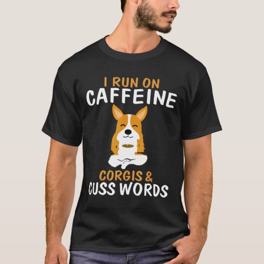カフェインとコーギーと毒舌で走る Tシャツ (正面)