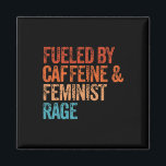 カフェインとフェミニストの怒りフェミニズムのfeminismフーによって マグネット<br><div class="desc">カフェインとフェミニストの怒りのフェミニズムによっておもしろい</div>