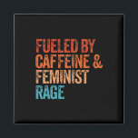 カフェインとフェミニストの怒りフェミニズムのfeminismフーによって マグネット<br><div class="desc">カフェインとフェミニストの怒りのフェミニズムによっておもしろい</div>