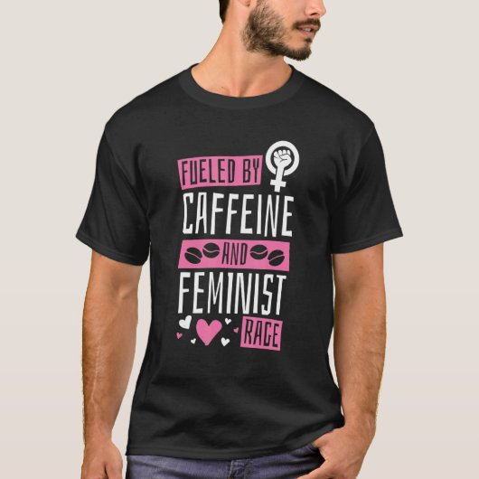 カフェインとフェミニストの怒り、フェミニズムと Tシャツ (正面)