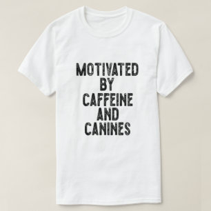 カフェインと犬にやる気を出して Tシャツ