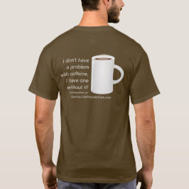 カフェインのない問題 Tシャツ