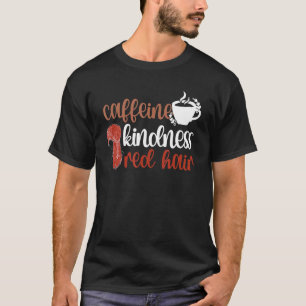 カフェインの親切な赤い髪の赤毛ジンジャーレッド Tシャツ