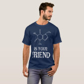 カフェインはあなたの友人の贈り物 Tシャツ (正面フル)