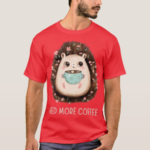 カフェインはコーヒーが必要 Tシャツ