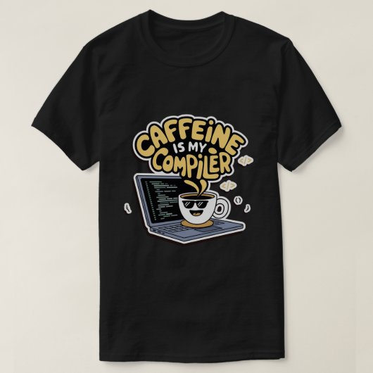 カフェインは私のコンパイラーおもしろいプログラマ Tシャツ (デザイン正面)
