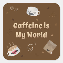 カフェインは私の世界 スクエアシール