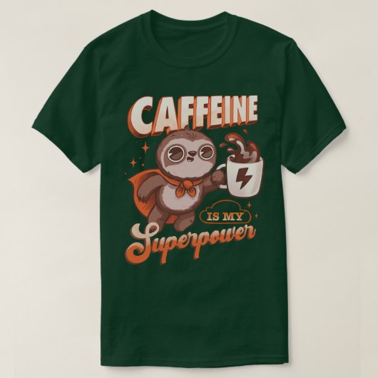 カフェインは私の超大国 Tシャツ (デザイン正面)