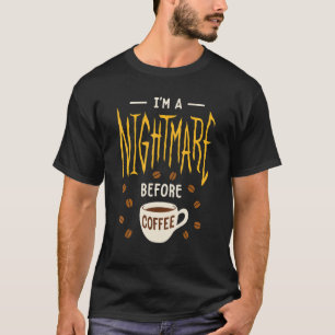 カフェインを悪夢する前に Tシャツ
